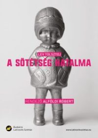 lev_tolsztoj_a_sotetseg_hatalma_plakat_alfoldi_robert